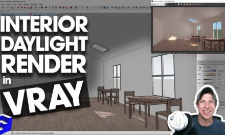 VRAY INTERIOR LIGHTING TUTORIAL – Lighting a Model with Daylight in SketchUp