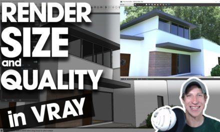 ADJUSTING RENDER SIZE AND QUALITY in Vray for SketchUp