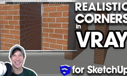 CREATING REALISTIC CORNERS IN VRAY for SketchUp
