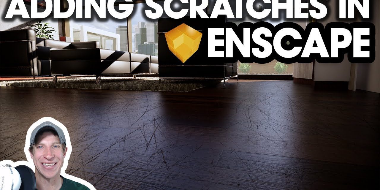 Adding SCRATCHES TO MATERIALS in Enscape for SketchUp