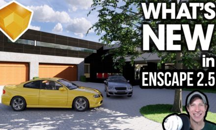 WHAT’S NEW in Enscape 2.5!
