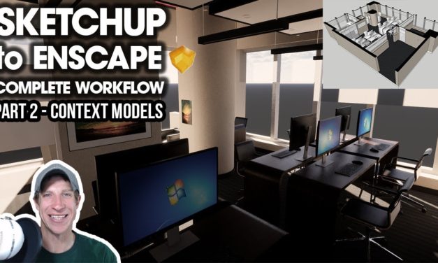 SketchUp to Enscape COMPLETE Workflow – Part 2 – Adding Context Models