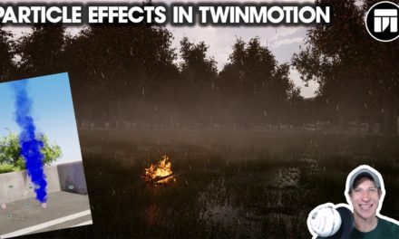 Create EFFECTS in Twinmotion Using Particle Systems – Fire, Smoke, Fog, and More!