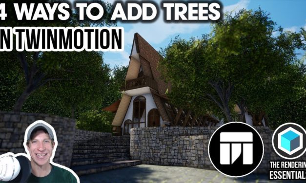 4 Easy Ways to ADD TREES to your Twinmotion Renders
