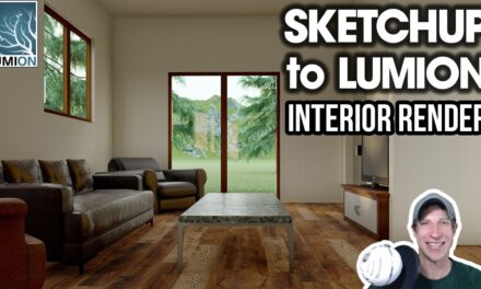 Lumion INTERIOR Photorealistic Rendering from SketchUp Model – Importing from SketchUp and Rendering