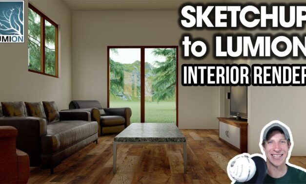 Lumion INTERIOR Photorealistic Rendering from SketchUp Model – Importing from SketchUp and Rendering